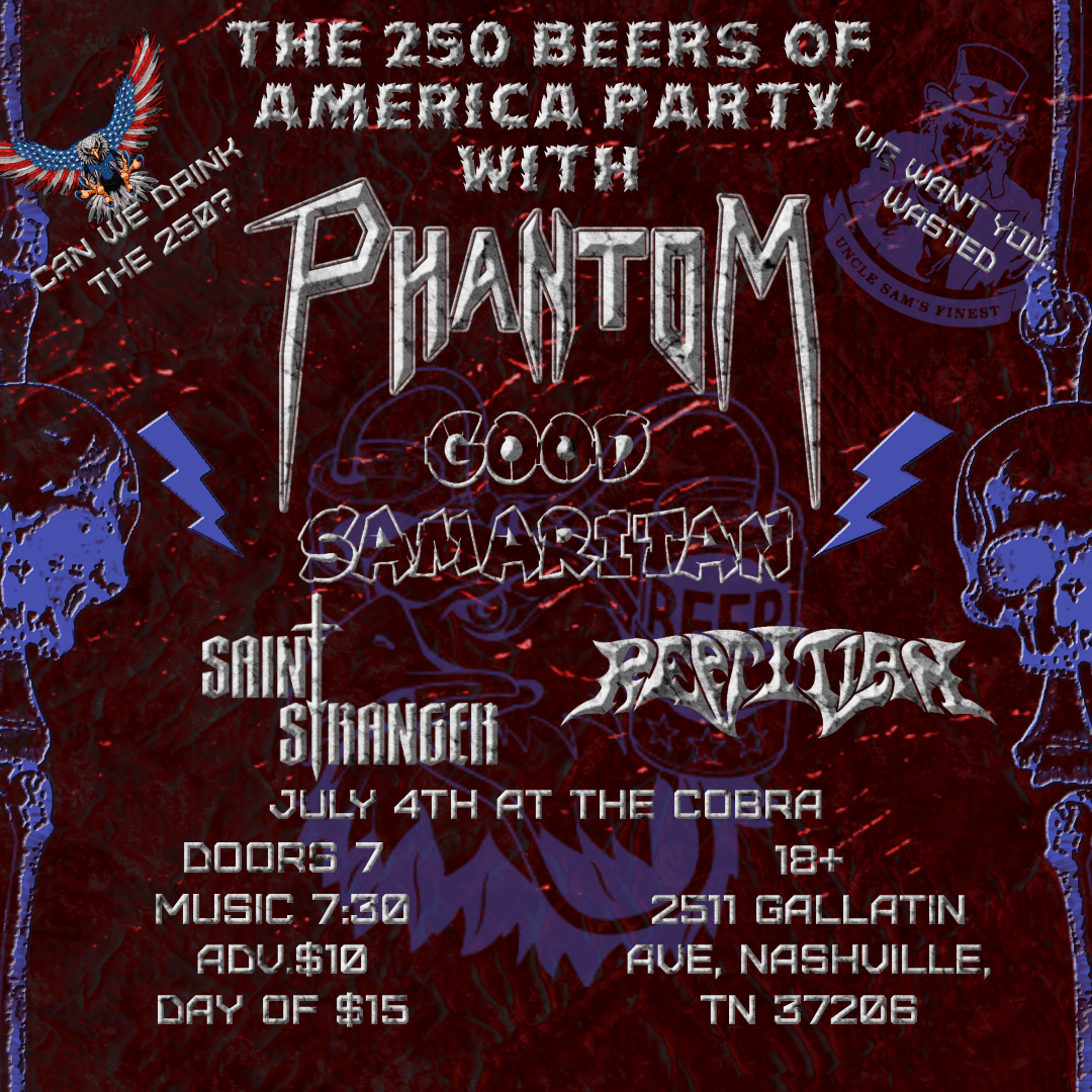 Venue: Phantom l Good Samaritan l Reptilian l St. Stranger