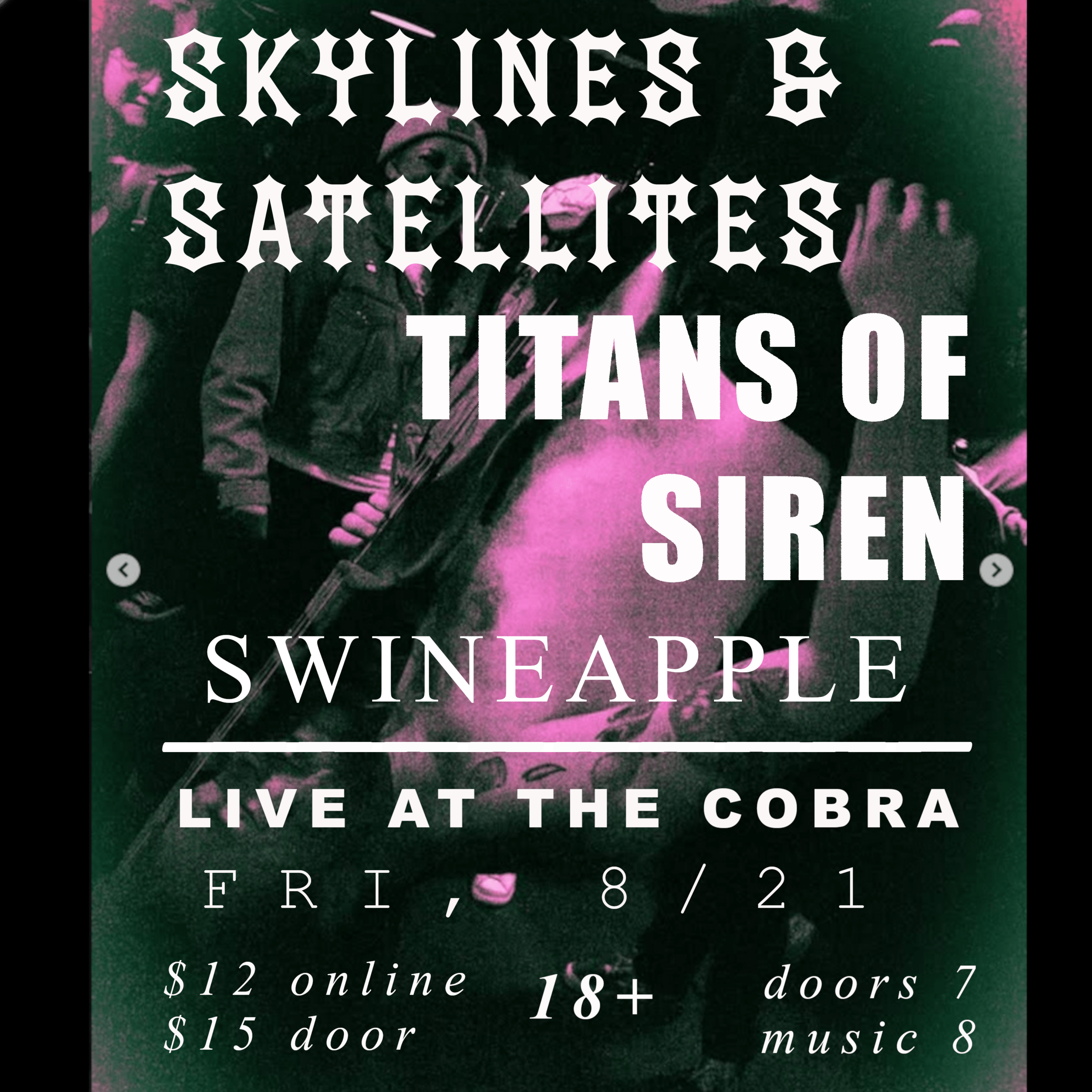 Venue: Skylines & Satellites l Swineapple l Titans of Siren